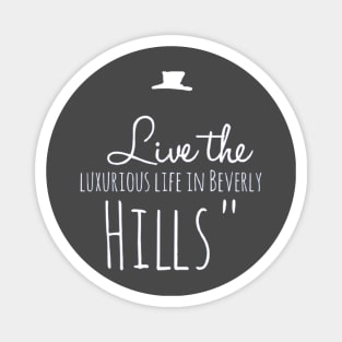 "Luxury Living in Beverly Hills" Magnet